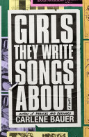 Cover of Girls They Write Songs About by Carlene Bauer